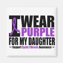 Cystic Fibrosis I Wear Purple For My Daughter Refrigerator Magnets