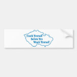 Czech Yourself Before You Wreck Yourself Bumper Sticker