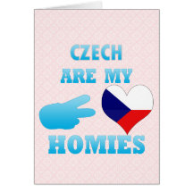 Czechs are my Homies Card