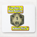 d20 Bad Feeling Mousepads