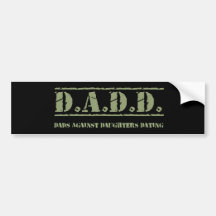D.A.D.D. Dads Against Daughters Dating Bumper Stickers