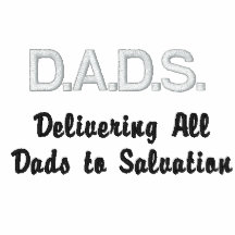D.A.D.S., Delivering All Dads to Salvation Embroidered Shirt