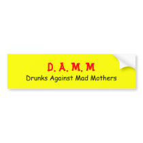 D. A. M. M BUMPER STICKERS