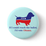 Dachshund 4 Obama Pinback Button