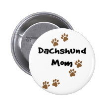 Dachshund Mom Pinback Button