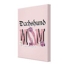Dachshund MOM Stretched Canvas Print