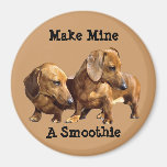 Dachshund Smoothies Magnet