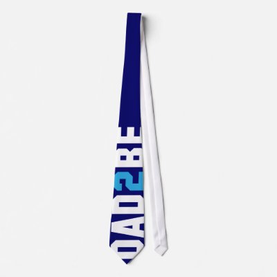 Dad2Be - Dad to Be Custom Ties by babyfactory