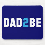 Dad2Be - Dad to Be Mousepads
