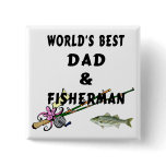 Dad and Fisherman Pinback Buttons