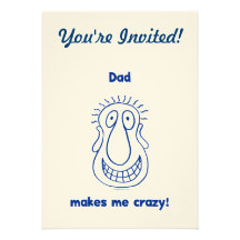 Dad Drives Me Crazy Custom Invite