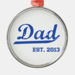 DAD EST. 2013 NEW DADDY BABY FATHER'S DAY GIFT ORNAMENT