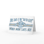 Dad Go To Guy Card