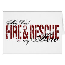 Dad Hero - Fire & Rescue Greeting Cards