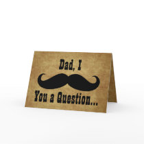 Dad, I Moustache you a Question, Father's Day Card