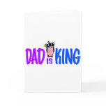 Dad Is King Greeting Card