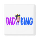Dad Is King
