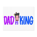 Dad Is King