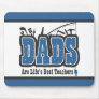 Dad Life's Best Teacher Mousepad