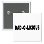 Dad o licious Black Pinback Buttons