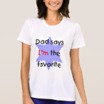 Dad Says I'm The Favourite (blue) Tees