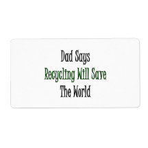 Dad Says Recycling Will Save The World Personalized Shipping Labels