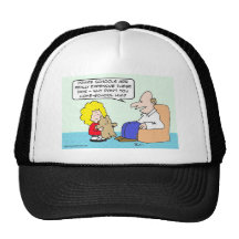 Dad suggests home schooling for teddy bear. trucker hat