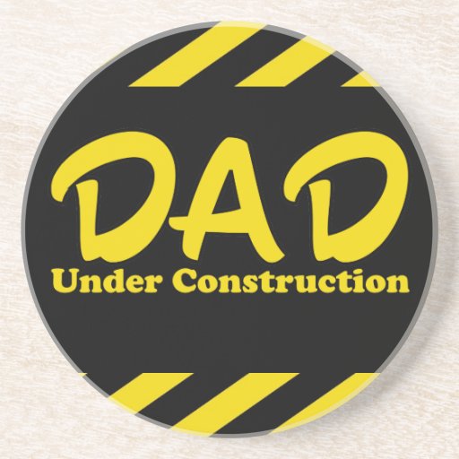 Dad Under Construction Coaster