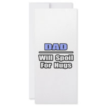 Dad...Will Spoil For Hugs