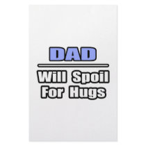 Dad...Will Spoil For Hugs