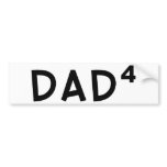 Dad x 4 bumper stickers