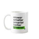 Dadawan Slower smaller smarter better greener mugs