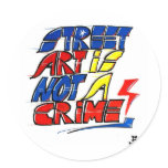Dadawan Street art is not a crime Round Stickers