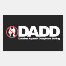 DADD Daddies Against Daughters Dating Rectangular Sticker