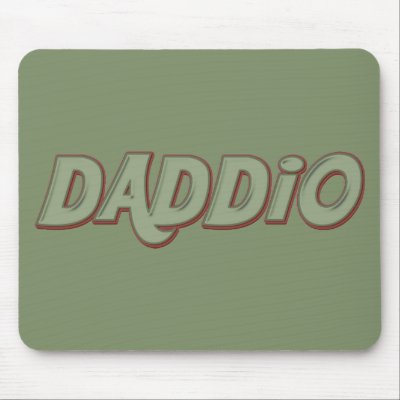 Daddio Mousepad by pinkinkart