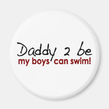 Daddy 2 Be Boys Can Swim Magnet