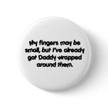 Daddy's Wrapped Pinback Button
