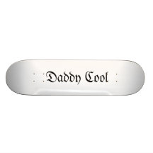Daddy Cool Skateboard
