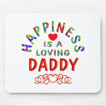 Daddy Happiness Mousepad