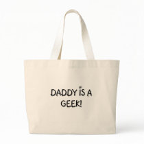 Daddy is a Geek bags