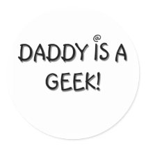 Daddy is a Geek stickers