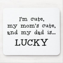 Daddy is Lucky Item Mousepads