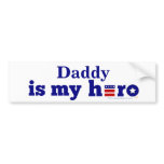 Daddy is My Hero Patriotic Red White and Blue Bumper Stickers