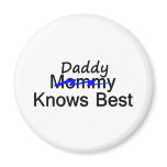 Daddy Knows Best Magnets