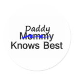 Daddy Knows Best Round Sticker