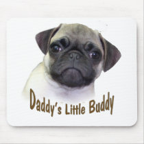 Daddy Little Buddy Mouse Pad