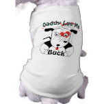 Daddy Luv Me  Your Dog's Name T Shirt Doggie Tee Shirt