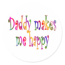 Daddy Makes Me Happy Sticker