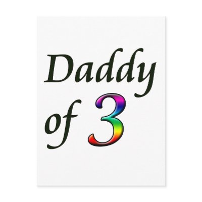 DADDY OF 3 POSTCARDS by cheriverymery