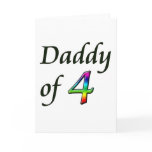 DADDY OF 4 GREETING CARDS